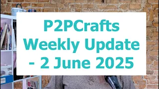 p2pcrafts update monday 2 june 2025