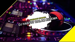 Download DJ HANYUT DALAM KECEWA (Maulana Wijaya) SUNGGUH KU TAK PERCAYA!!! - MAKYUSSS MP3