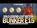 Solo Legend Lost Sector Bunker E15 Titan Guide Destiny 2 Beyond Light