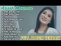 Download Lagu Lagu Azizah Maumere Full Album Terbaik 2025  // Andai Nanti Aku Tiada, Rindu Semakin Dalam //