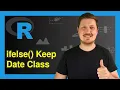 Prevent ifelse Function from Turning Dates into Numeric Class 2 Examples if - else vs fifelse