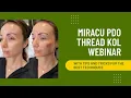 MIRACU PDO THREAD KOL WEBINAR WITH TIPS AND TRICKS FOR THE BEST TECHNIQUES Dr Jason Emer