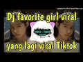 Lagu Dj Favorite Girl DJ Tiktok Terbaru 2022 (Slowed And Reverb)