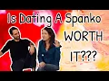 Is Dating A Spanko WORTH IT Pt 1