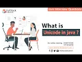 What is Unicode Java Interview Questions Fullstack Edutech