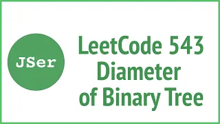 LeetCode 543 Diameter of Binary Tree Recursion JSer - JavaScript Algorithm