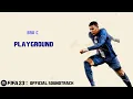 Playground - Bru-C (FIFA 23 Official Soundtrack)