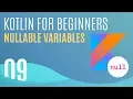 Kotlin Tutorial Nullable Variables