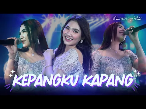 Download MP3 Kepangku Kapang - Lusyana Jelita ( Official live Music )