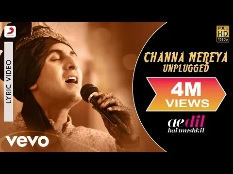 Download MP3 Channa Mereya Unplugged Lyric Video - ADHM|Ranbir, Anushka|Arijit|Pritam|Karan Johar