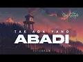 DJ TAK ADA YANG ABADI PETERPAN SLOW BASS - DJ TIKTOK VIRAL TERBARU 2025
