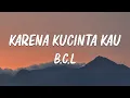 Download Lagu Bunga Citra Lestari - Karena Kucinta Kau - Lirik
