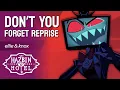 Download Lagu Don't You Forget Reprise - Female Hazbin Hotel Cover by Ellie \u0026 Knox