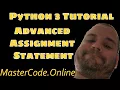 Advanced Assignment Statement Python 3