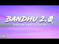 Pritam - Bandhu 2.0 (Lyrics) ft. Kavita Seth, Neeraj Shridhar | LyrifyEcho