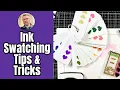 Creating Perfect Ink Swatches - My Secret Revealed