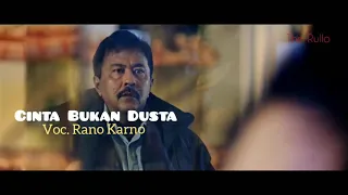 CINTA BUKAN DUSTA +(Official Video) Voc. Rano Karno Lagu Kenangan Terpopuler