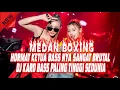 Download Lagu BOXING MEDAN.!! DJ KARO BOXING FULL BASS X DJ BOXING KARO MEDAN FULL BASS | JUNGLE DUTCH TERBARU