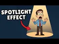 What is the Spotlight Effect Easiest Explanation