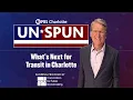 What s Next for Transit in Charlotte Unspun