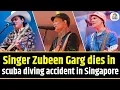 Download Lagu Assamese Singer Zubeen Garg, 52, Dies In A Scuba Diving Accident In Singapore | Celebrity | N18V
