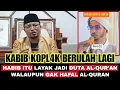 Baklawi: Yang Layak jadi Duta Al-Qur'an Indonesia itu Habib, walaupun gak Hafal Al-Qur'an ⁉️