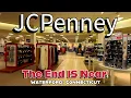 The End is Near for JCPenney at Crystal Mall in Waterford Connecticut Going Out of Business Soon