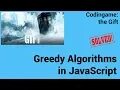 Greedy Algorithms in JavaScript Codingame the Gift - Solved