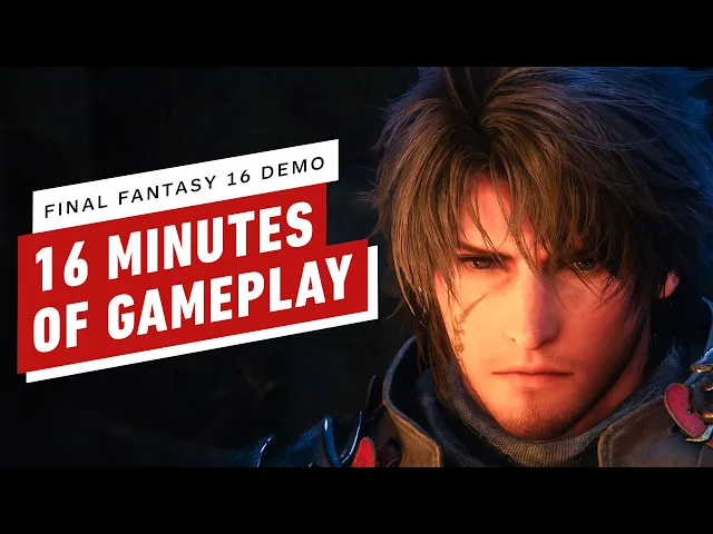 Final Fantasy 16 Demo: 16 Minutes of Gameplay