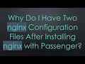 Lagu Why Do I Have Two nginx Configuration Files After Installing nginx with Passenger?