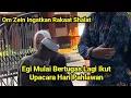Egi Mulai Bertugas Lagi. Om Zein Ingatkan Rakaat Shalat Kepada Egi. #kangdedimulyadi 