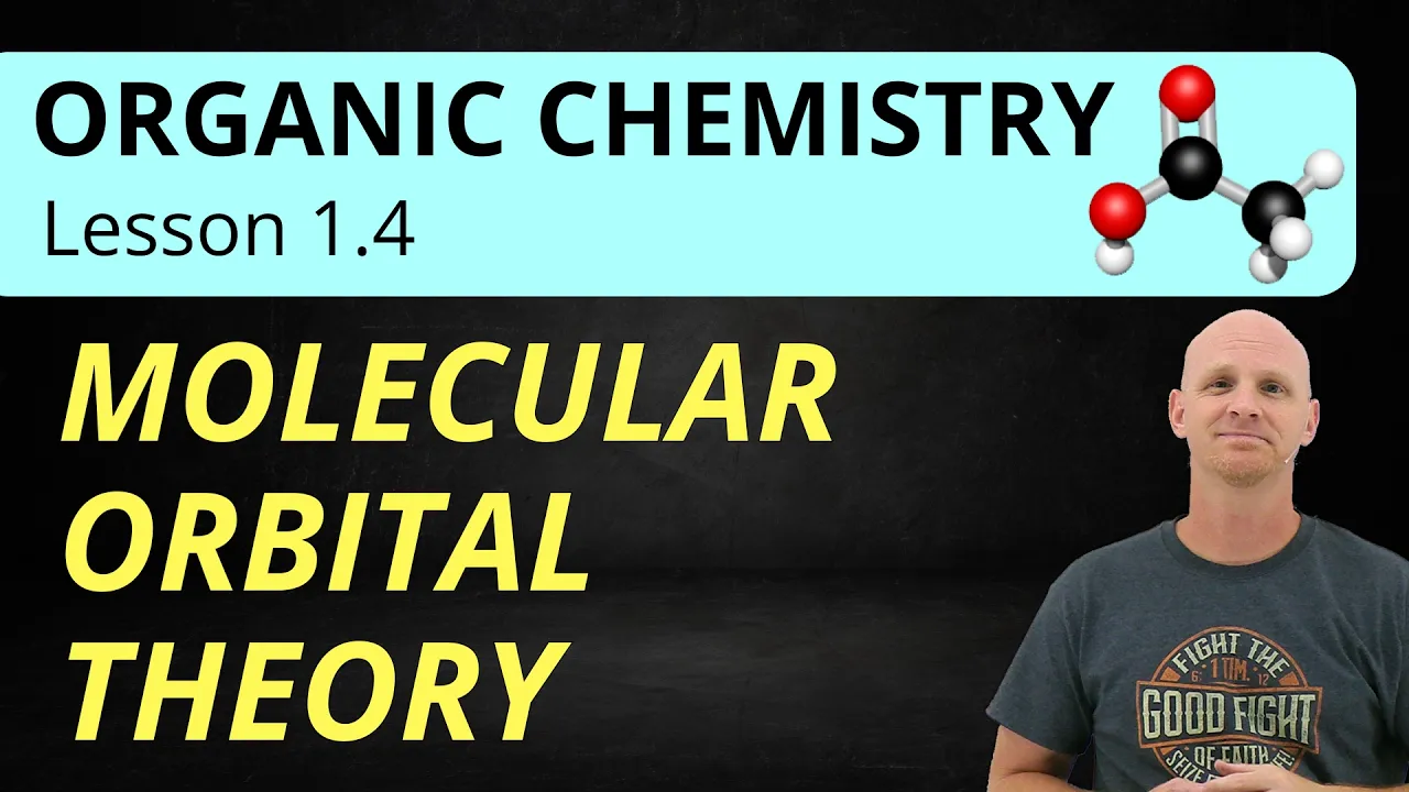 1.4 Molecular Orbital Theory (MO Theory) | Organic Chemistry