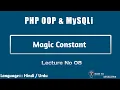 PHP OOP MySQLi Part 08 Magic Constant in OOP Hindi Urdu