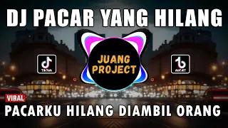 dj pacarku hilang diambil orang remix viral tiktok terbaru full bass 2023