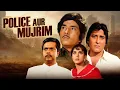 Download Lagu Police Aur Mujrim (1992) - Superhit Bollywood Movie | Raaj Kumar, Vinod Khanna, Meenakshi Seshadri