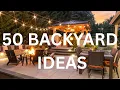 50 Backyard Ideas to Get You Excited About Your Backyard