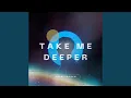 Download Lagu Take Me Deeper