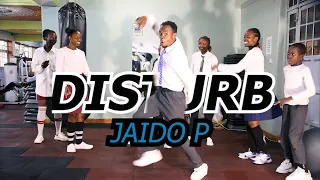 jaido p disturb dance class video by utawala school of dance