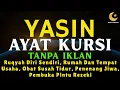 Download Lagu Surah Yasin \u0026 Ayat Kursi Pengusir Setan dan Penyembuh Segala Macam Penyakit, | By : Alaa Aqel