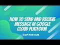 Google Cloud PubSub How to create message in Google Cloud