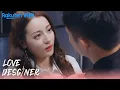 Lagu Love Designer - EP30 | Kiss Before Work | Chinese Drama