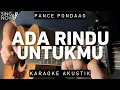 Download Lagu Ada Rindu Untukmu - Pance Pondaag (Karaoke Akustik)