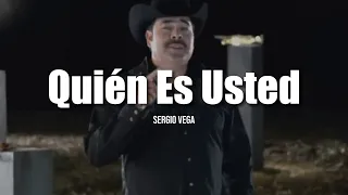 Sergio Vega - Quién Es Usted (LETRA)