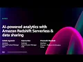 AWS re Invent 2024 - AI-powered analytics with Amazon Redshift Serverless data sharing ANT328