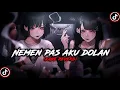 Download Lagu DJ NEMEN PAS AKU DOLAN JEBUL KETEMU KOE NENG DALAN SLOW VIRAL JJ