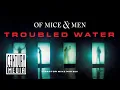 Download Lagu OF MICE \u0026 MEN - Troubled Water (OFFICIAL VIDEO)