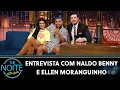 Download Lagu Entrevista com Naldo Benny e Ellen Moranguinho | The Noite (30/03/23)