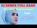Download Lagu KU NANTI DI PINTU SURGA//DJ REMIX FULL BASS//BASSNYA MANTAP
