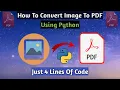 How to convert an image into a PDF file using Python Image to PDF converter using Python Python