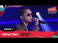 Download Lagu Benci - Aiman Tino l Minggu 7 | Mentor Milenia 2019